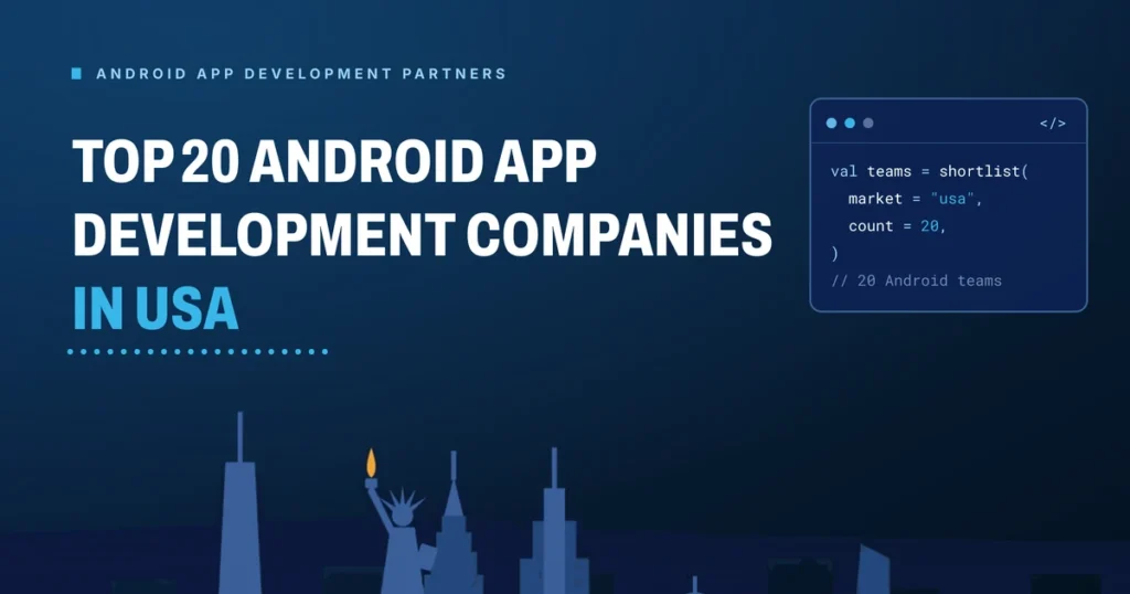Top 20 Android Application development companies in USA 2026 - Brain Station 23 buyer's guide