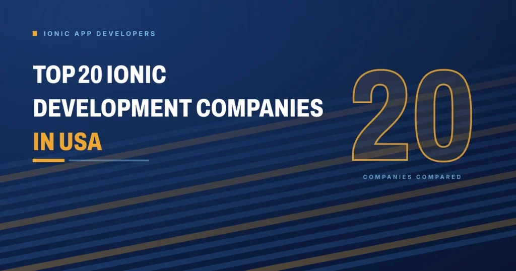 Top 20 Ionic Development Companies in USA (2026) featured image