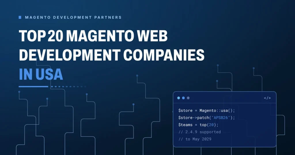 Top 20 Magento web development companies in USA 2026 - Brain Station 23 buyer's guide