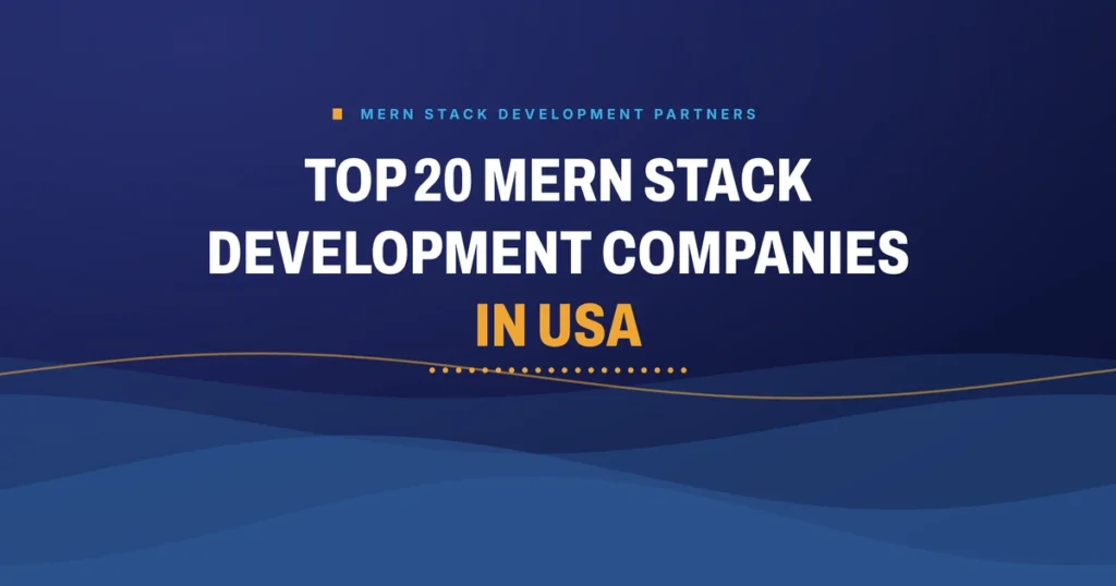 Top 20 MERN stack development companies in USA 2026 - Brain Station 23 buyer's guide