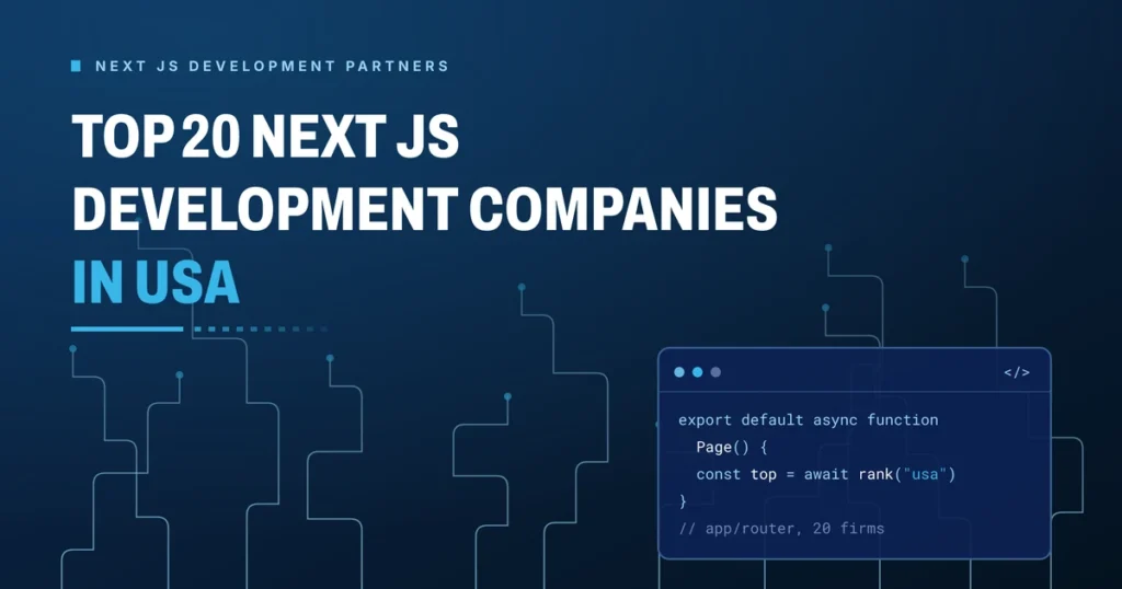 Top 20 Next JS development companies in USA 2026 - Brain Station 23 buyer's guide