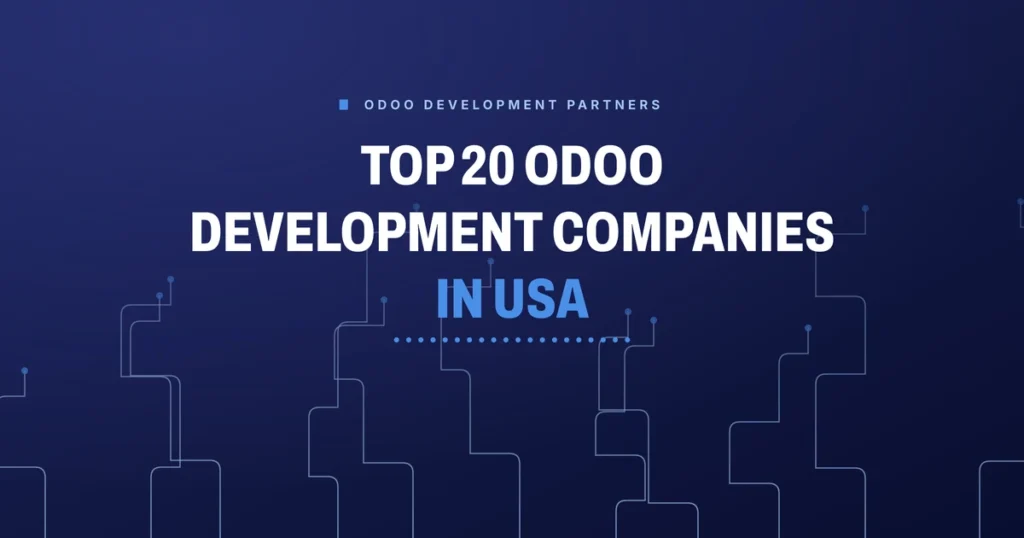 Top 20 Odoo development companies in USA 2026 - Brain Station 23 buyer's guide