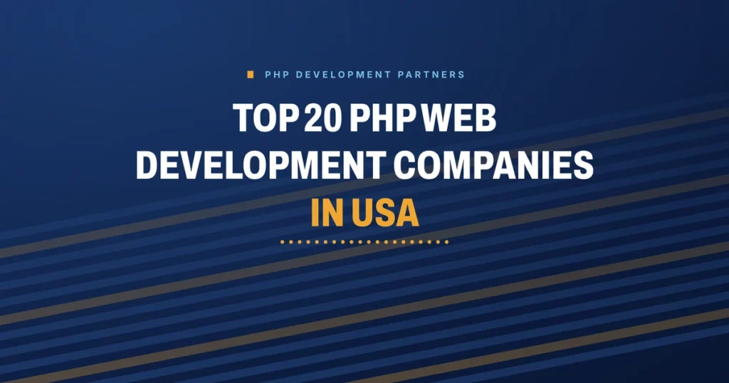 Top 20 PHP web development companies in USA 2026 - Brain Station 23 buyer's guide