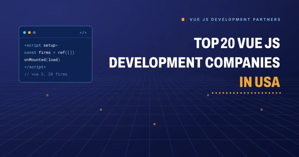 Top 20 Vue JS development companies in USA 2026 - Brain Station 23 buyer's guide