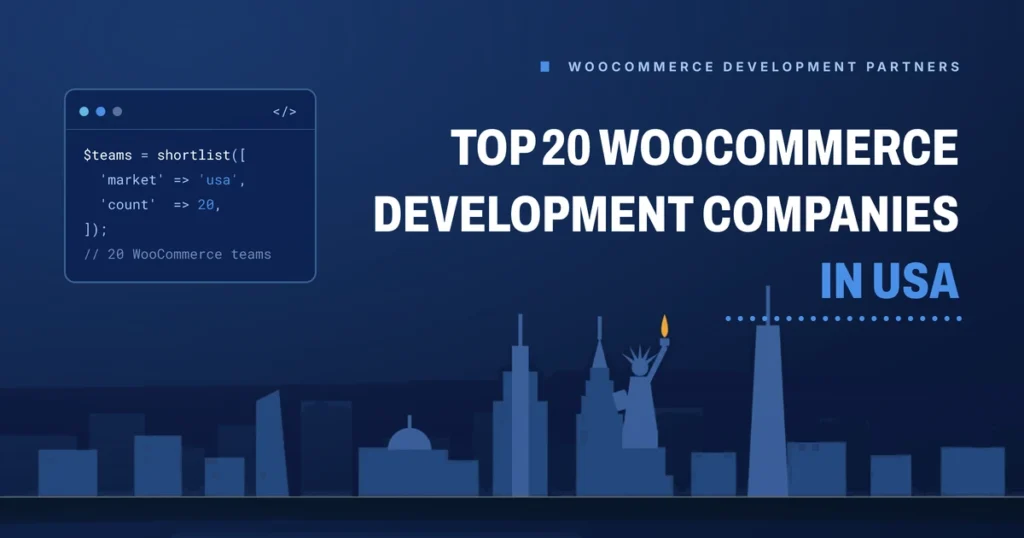 Top 20 WooCommerce development companies in USA 2026 - Brain Station 23 buyer's guide